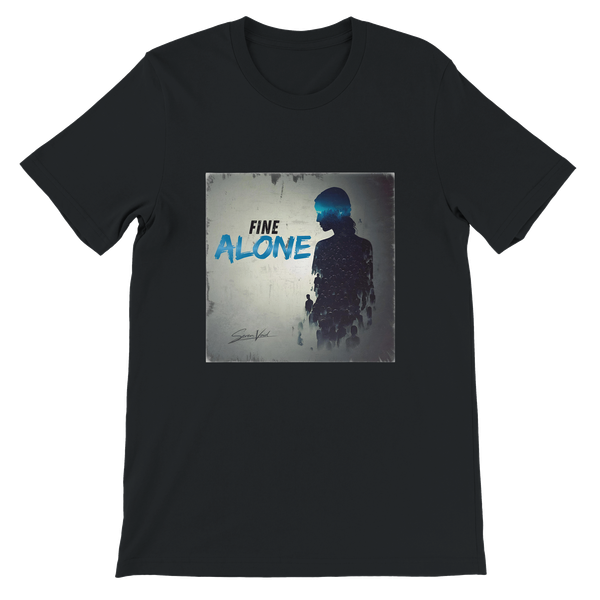 Fine Alone - Unisex T-Shirt