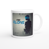 Fine Alone - Ceramic Mug