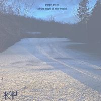 At the Edge of the World by King Pine