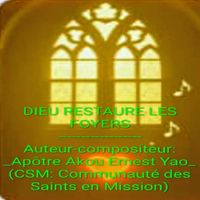 DIEU RESTAURE LES FOYERS de AKOU ERNEST YAO