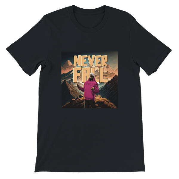 Never fall - Unisex T-Shirt