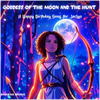 Goddess of the Moon and the Hunt: Jaclyn's Birthday Song - Fine Art Poster