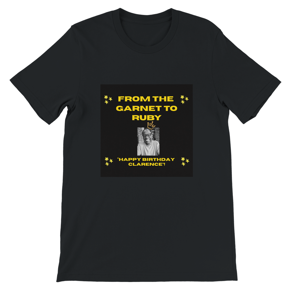 From the Garnet To Ruby (Happy Birthday Clarence) - Unisex T-Shirt