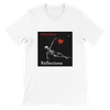 Reflections - Unisex T-Shirt