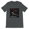 Reflections - Unisex T-Shirt