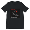 Reflections - Unisex T-Shirt