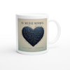 Ni medio normal - Ceramic Mug