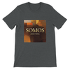Somos - Unisex T-Shirt