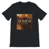 Somos - Unisex T-Shirt
