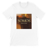 Somos - Unisex T-Shirt