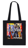 Llegó La Hora - Tote bag