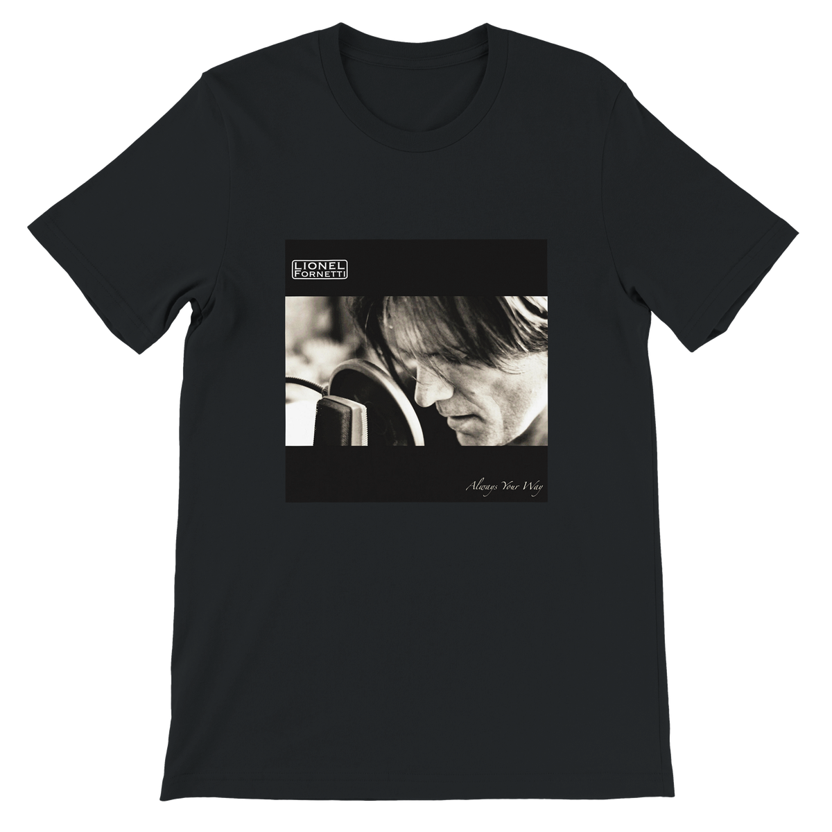 Always Your Way - Unisex T-Shirt