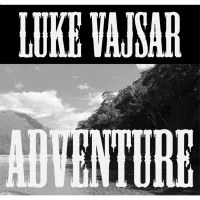 Adventure by Luke Vajsar