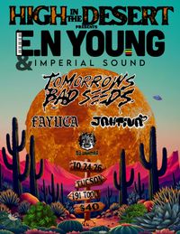 High In The Desert Productions Presents: E.N Young & Imperial Sound at 191 Toole!