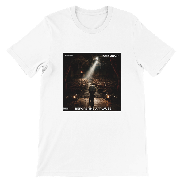 Before The Applause - Unisex T-Shirt