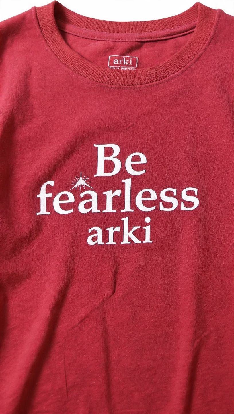 Be fearless t shirt 