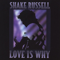 Love is Why by Shake Russell Band