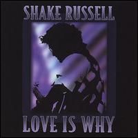 Love is Why by Shake Russell Music