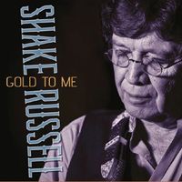 Gold to Me by Shake Russell