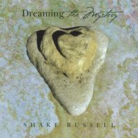Dreaming the Mystery by Shake Russell