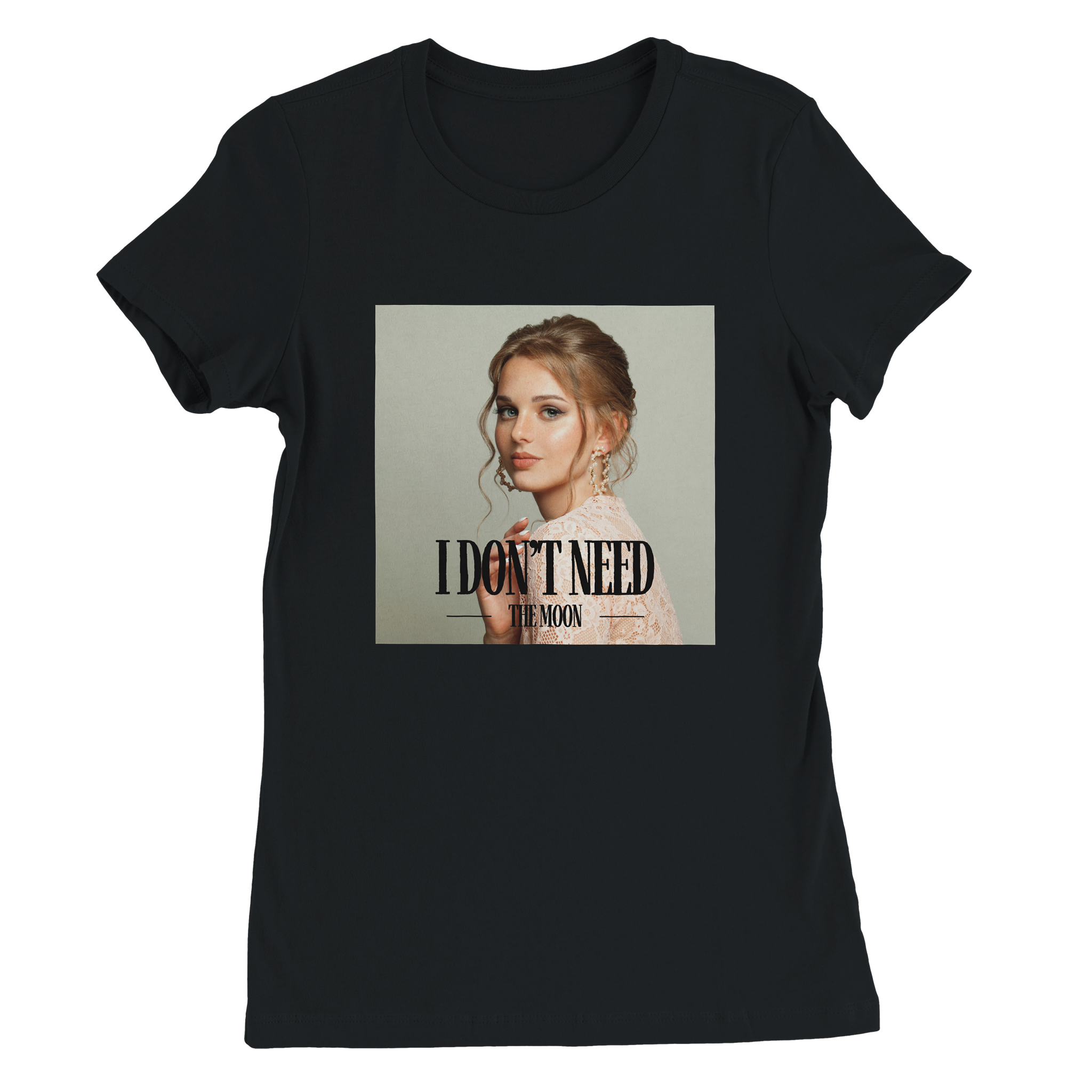 I Don&rsquo;t Need The Moon - Women&rsquo;s Cut T-Shirt