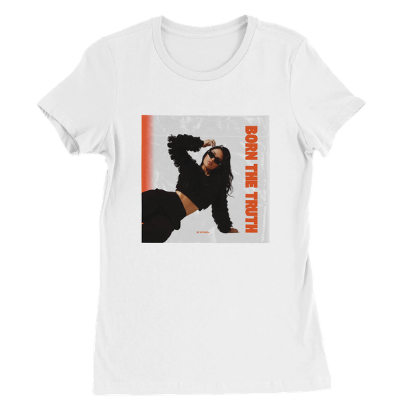 Born The Truth - Women’s Cut T-Shirt
