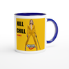 KILL CHILL - Ceramic Mug