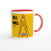 KILL CHILL - Ceramic Mug