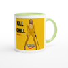 KILL CHILL - Ceramic Mug