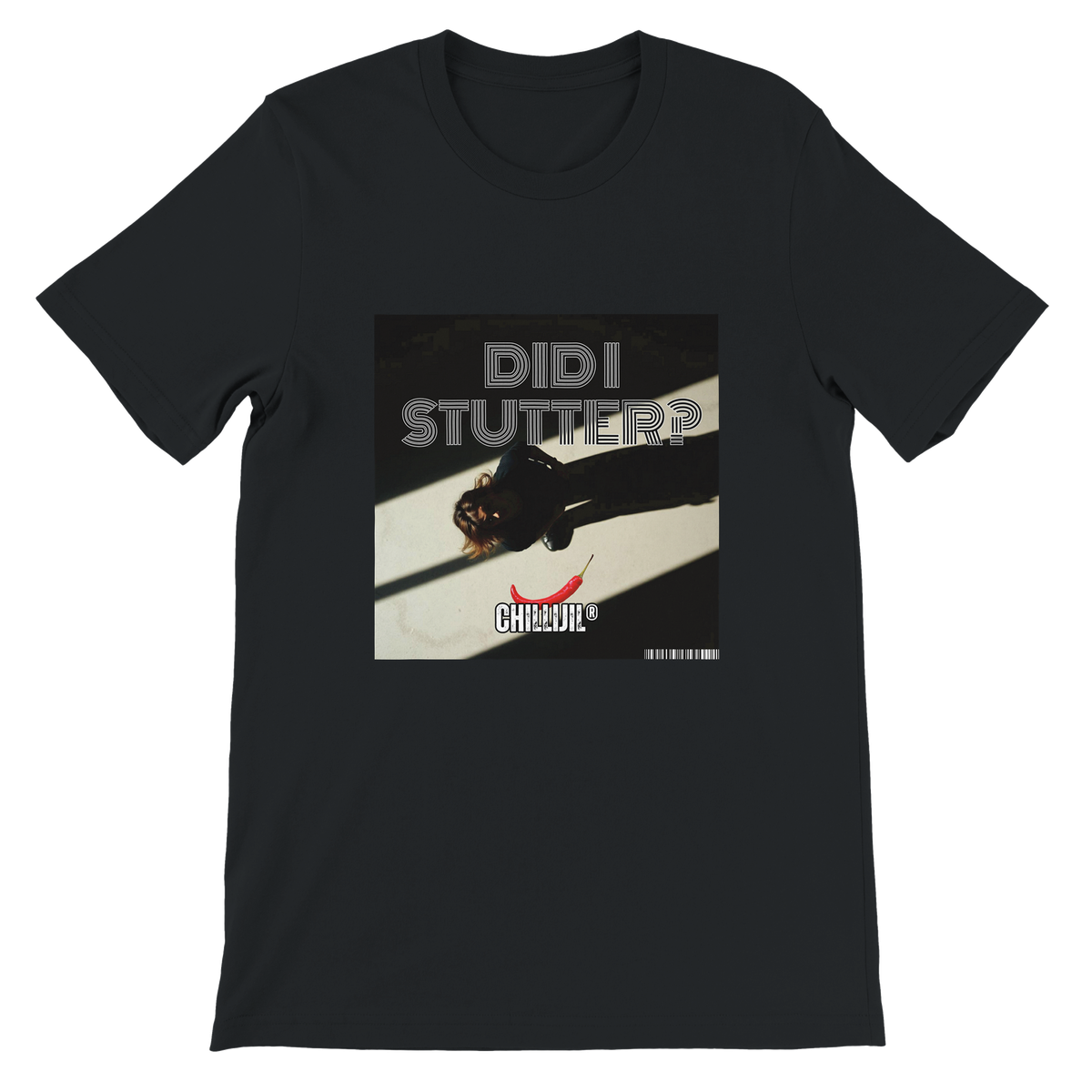 DID I STUTTER? - Unisex T-Shirt