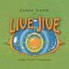 Dan Sype - Live Jive, Volume 1    |    At the Hyatt Newport (LIVE)