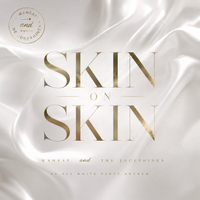 Skin on skin by Wahsaf and the Jocephines
