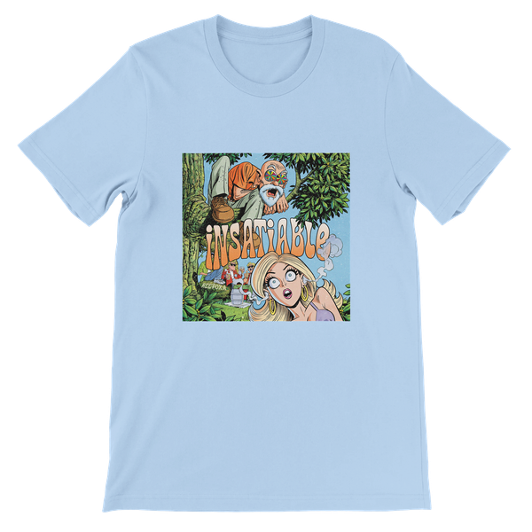 Insatiable - Unisex T-Shirt