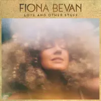 Love And Other Stuff by Fiona Bevan
