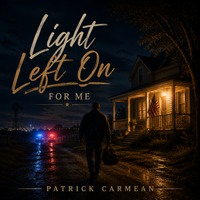 Light Left On For Me by Patrick Carmean
