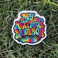 My Nextdoor Neighbor Tie-Dye Logo Sticker (3" x 3")