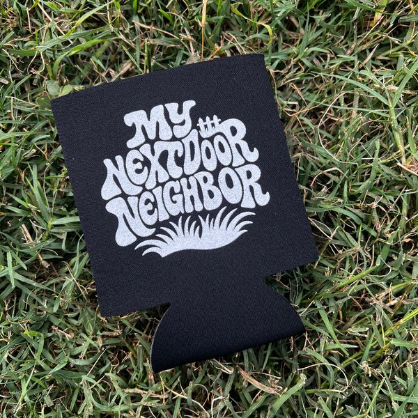 My Nextdoor Neighbor Can Cooler / Coozie (Black / Grass & Fence Logo)