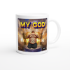 My God - Ceramic Mug