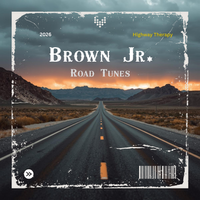 Road Tunes by Brown Jr.
