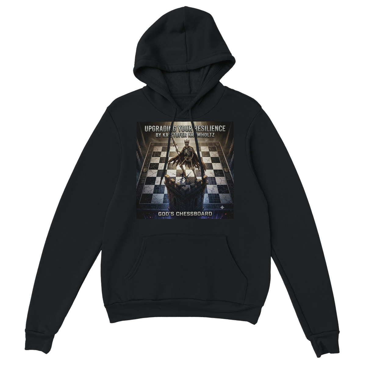 UPGRADING YOUR RESILIENCE BY KRISTOFER KRUMHOLTZ GOD'S CHESSBOARD - Classic Unisex Pullover Hoodie