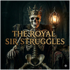 The Royal Sir Struggles - Fine Art Poster