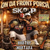 ON DA FRONT PORCH by SK8.P