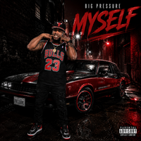 Myself by Big Pressure