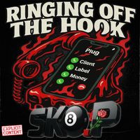 RINGING OFF THE HOOK by Sk8.P
