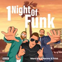 1 Night of Funk by MARC KD x Harms x Frisk