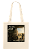 Let Them Be Dogs (feat. Dakota Willow, Donna Hoffman & Bobby Winters) - Tote bag