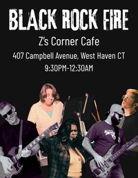Black Rock Fire @ Z's Corner Cafe