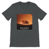 Nowhere to Be - Unisex T-Shirt