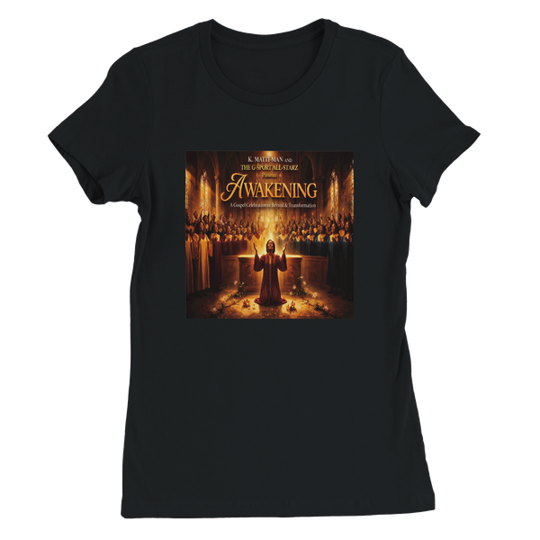 AWAKENING (A Gospel Celebration of Revival and Transformation) - Women’s Cut T-Shirt