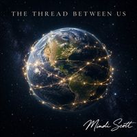 The Thread Between Us by Mindi Scott